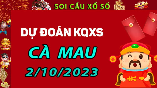 Soi cầu xổ số Cà Mau 2/10/2023 Dự đoán XSMN cùng SunWin