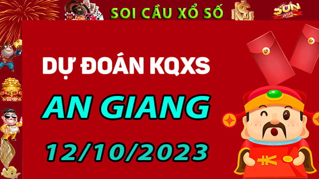 Soi cầu xổ số An Giang 12/10/2023 - Dự đoán XSMN tại SunWin