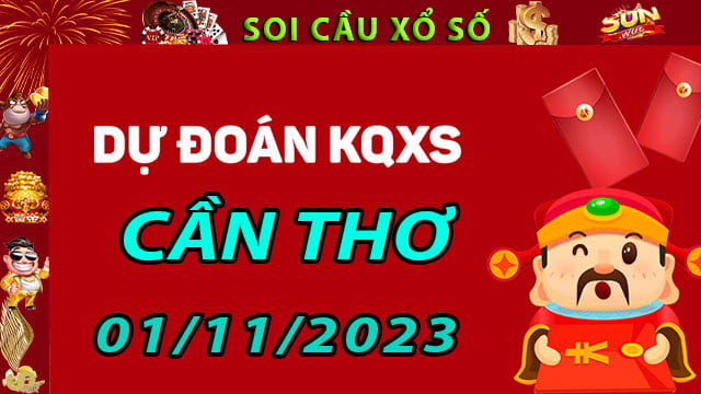 Soi cầu xổ số Cần Thơ 01/11/2023 - Dự đoán XSMN ở SunWin