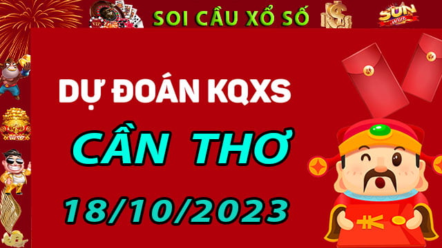 Soi cầu xổ số Cần Thơ 18/10/2023 - Dự đoán XSMN tại SunWin