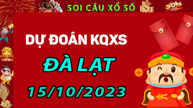 Soi cầu xổ số Đà Lạt 15/10/2023 - Dự đoán XSMN tại SunWin