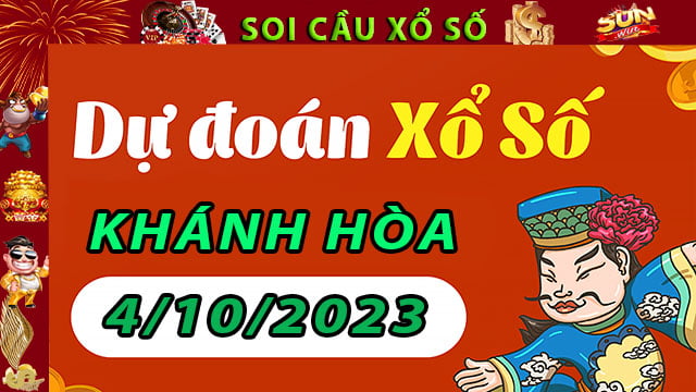 Soi cầu xổ số Khánh Hòa 4/10/2023 – Dự đoán XSKH tại SunWin