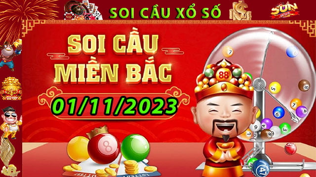 Soi cầu xổ số Miền Bắc 01/11/2023 – Dự đoán XSMB cùng SunWin