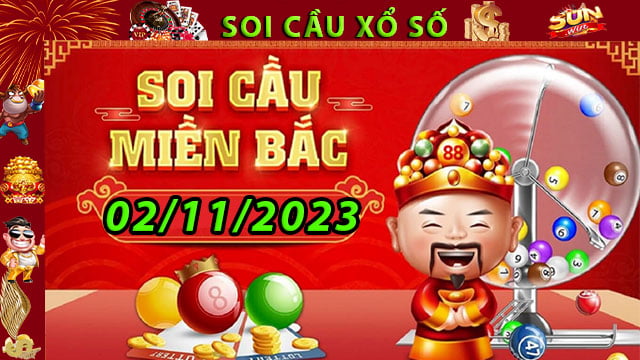 Soi cầu xổ số Miền Bắc 02/11/2023 – Dự đoán XSMB cùng SunWin