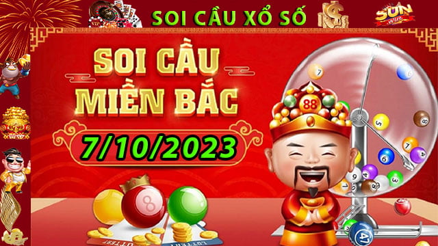 Soi cầu xổ số Miền Bắc 7/10/2023 – Dự đoán XSMB cùng SunWin