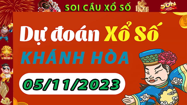 Soi cầu xổ số Khánh Hòa 05/11/2023 – Dự đoán XSMT tại SunWin