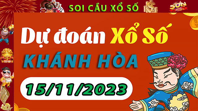 Soi cầu xổ số Khánh Hòa 15/11/2023 – Dự đoán XSMT tại SunWin
