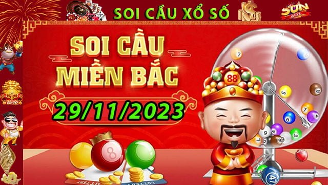 Soi cầu xổ số Miền Bắc 29/11/2023 – Dự đoán XSMB cùng SunWin