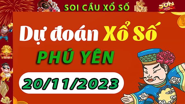 Soi cầu xổ số Phú Yên 20/11/2023 – Dự đoán XSMT tại SunWin