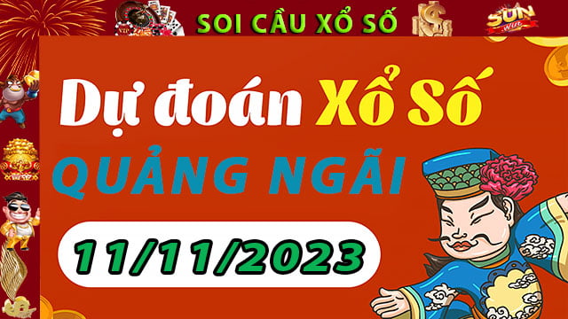 Soi cầu xổ số Quảng Ngãi 11/11/2023 – Dự đoán XSMT tại SunWin