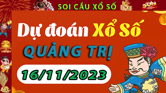 Soi cầu xổ số Quảng Trị 16/11/2023 – Dự đoán XSMT tại SunWin