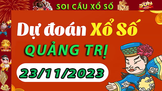Soi cầu xổ số Quảng Trị 23/11/2023 – Dự đoán XSMT tại SunWin