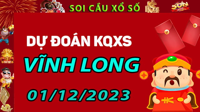 Soi cầu xổ số Vĩnh Long 01/12/2023 - Dự đoán XSMN ở SunWin