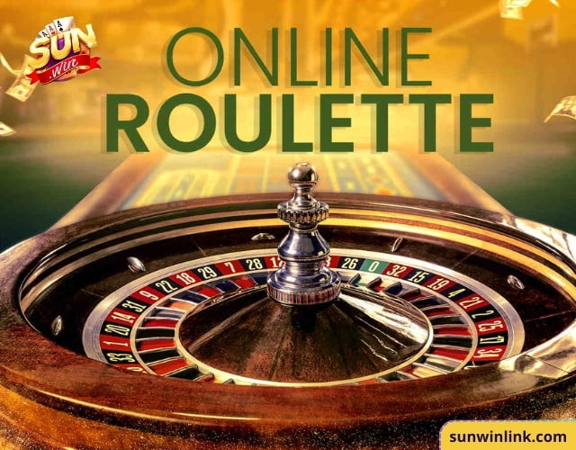 Kinh nghiệm chơi trò chơi Roulette Online dễ thắng ở Sunwin