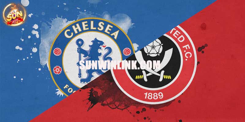 Dự đoán Chelsea vs Sheffield United 22h00 16/12