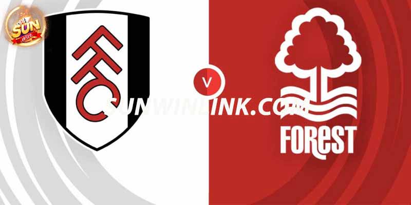 Dự đoán Fulham vs Nottingham Forest 2h30 ngày 7/12 ở Sunwin