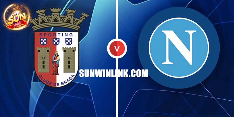 Dự đoán Napoli vs SC Brag lúc 3h00 ngày 13/12