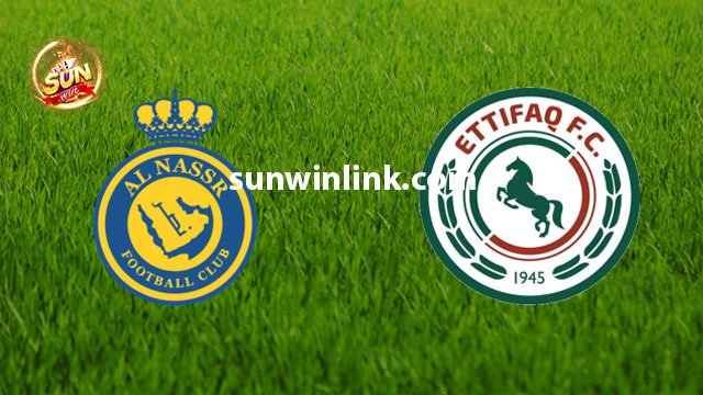Nhận định phong độ hai đội tuyển Al Nassr FC vs Al Ettifaq