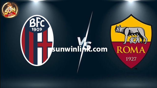 Dự đoán Bologna vs Roma lúc 00h00 ngày 18/12