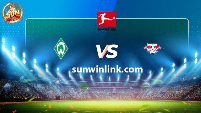 Dự đoán Bremen vs RB Leipzig lúc 00h30 - 20/12 ở Sunwin