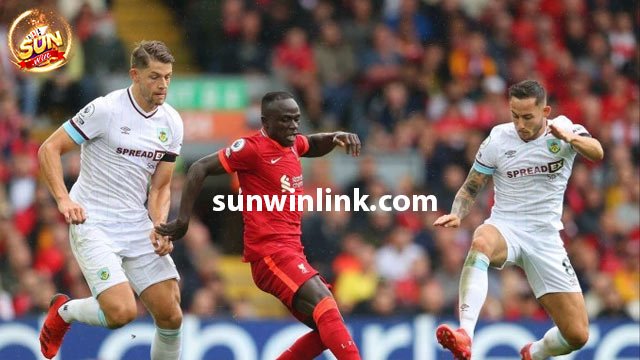 Nhận định về phong độ của hai đội Burnley vs Liverpool