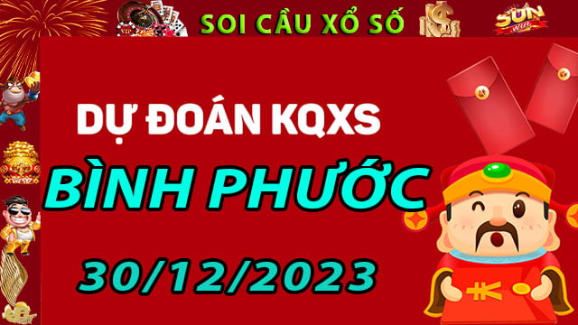 Soi cầu xổ số Bình Phước 30/12/2023 - Dự đoán XSMN ở SunWin