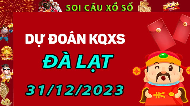 Soi cầu xổ số Đà Lạt 31/12/2023 - Dự đoán XSMN ở SunWin