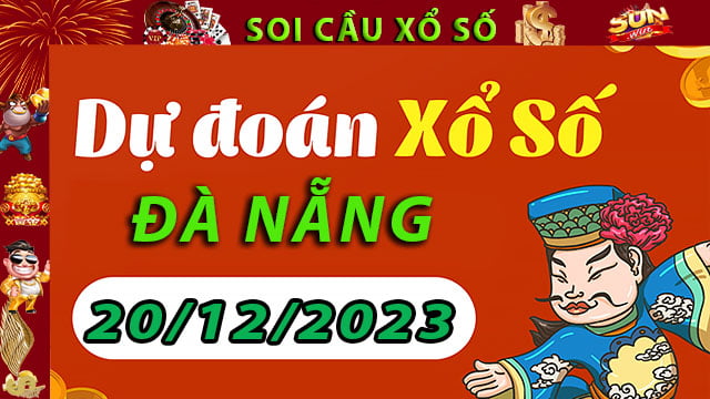 Soi cầu xổ số Đà Nẵng 20/12/2023 – Dự đoán XSMT tại SunWin