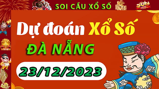 Soi cầu xổ số Đà Nẵng 23/12/2023 – Dự đoán XSMT tại SunWin