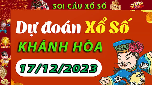 Soi cầu xổ số Khánh Hòa 17/12/2023 – Dự đoán XSMT tại SunWin