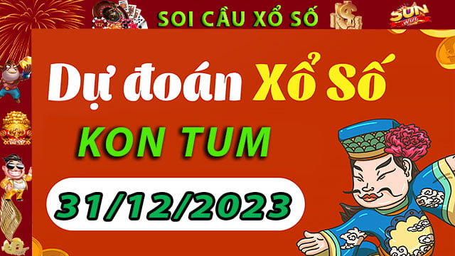 Soi cầu xổ số Kon Tum 31/12/2023 – Dự đoán XSMT tại SunWin