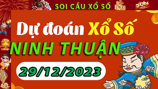 Soi cầu xổ số Ninh Thuận 29/12/2023 – Dự đoán XSMT tại SunWin