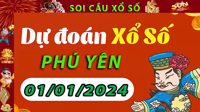 Soi cầu xổ số Phú Yên 01/01/2024 – Dự đoán XSMT tại SunWin