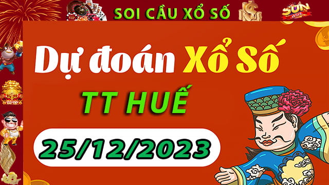 Soi cầu xổ số TT Huế 25/12/2023 – Dự đoán XSMT tại SunWin