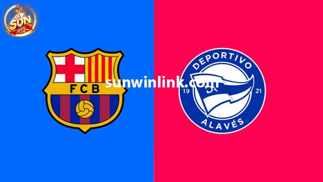 Dự đoán Alaves vs Barcelona lúc 0h30 ngày 4/2 ở Sunwin