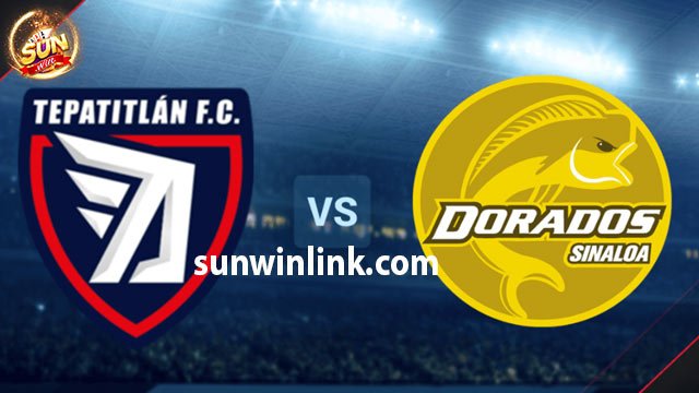 Dự đoán CD Tepatitlan de Morelos vs Dorados 12/1 ở Sunwin