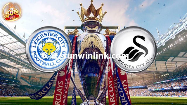 Dự đoán Leicester vs Swansea lúc 2h45 31/1