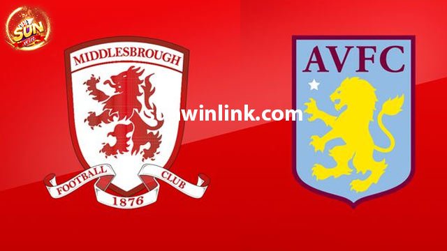 Dự đoán Middlesbrough vs Aston Villa 0h30 7/1 ở Sunwin