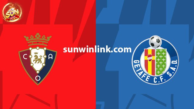 Dự đoán Osasuna vs Getafe lúc 21h00 21/1