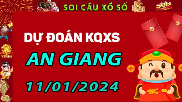 Soi cầu xổ số An Giang 11/01/2024 - Dự đoán XSMN ở SunWin