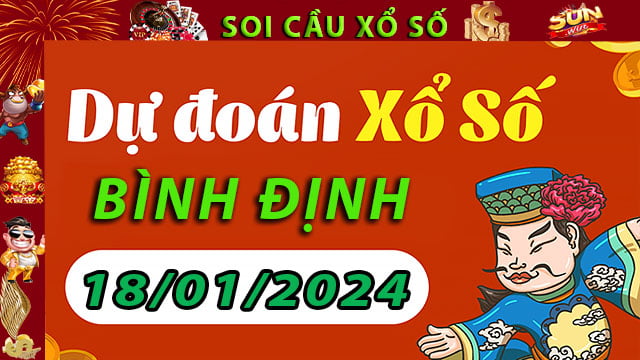 Soi cầu xổ số Bình Định 18/01/2024 – Dự đoán XSMT tại SunWin