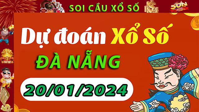 Soi cầu xổ số Đà Nẵng 20/01/2024 – Dự đoán XSMT tại SunWin