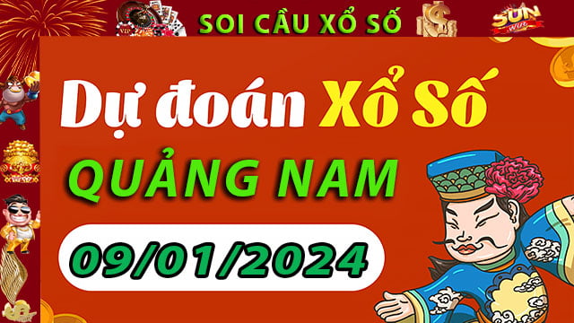 Soi cầu xổ số Quảng Nam 09/01/2024 – Dự đoán XSMT tại SunWin