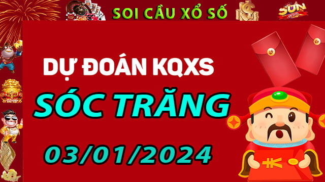 Soi cầu xổ số Sóc Trăng 03/01/2024 - Dự đoán XSMN ở SunWin