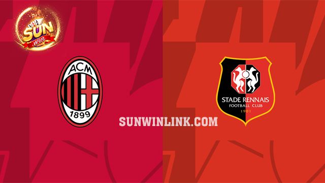 Dự đoán AC Milan vs Rennes lúc 3h00 ngày 16/2 cùng Sunwin