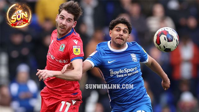 Dự đoán Birmingham City vs Blackburn Rovers 14/2 ở Sunwin