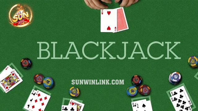 Cách chơi blackjack đơn giản từ A đến Z tại Sunwin 2024