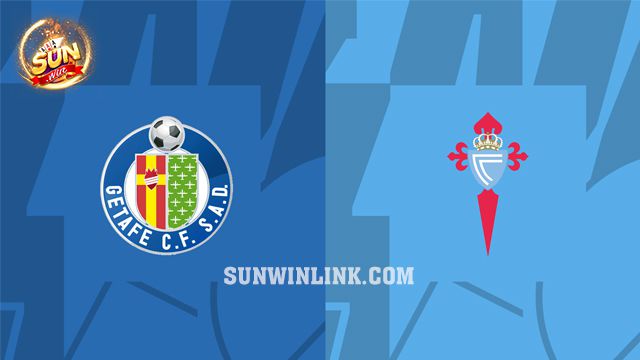 Dự đoán Getafe vs Celta Vigo lúc 20h00 11/2 cùng Sunwin