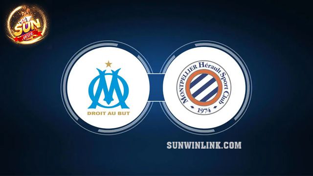 Dự đoán Marseille vs Montpellier 2h45 26/2 cùng Sunwin