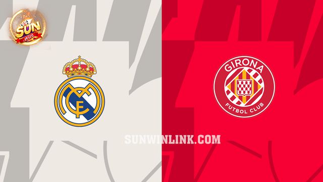 Dự đoán Real Madrid vs Girona lúc 0h30 11/2 cùng Sunwin